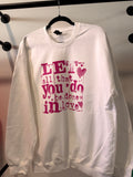 Let All that You Do Be Done In Love Crewneck
